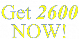 Get 2600 NOW!
